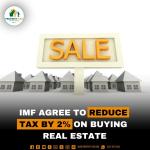 IMF Agree To Reduce Tax By 2% On Buying Real Estate
