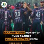 Karachi Kings Won by 87 Runs against Multan Sultans in PSL
