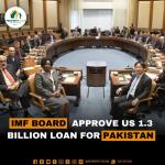 IMF Approves US 1.3 Billion Dollar Loan for Pakistan