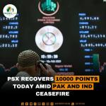 PSX Stock Increase by 10000 points due to ceasefire From Pak and Ind