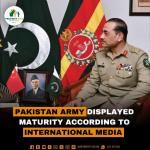 Pakistan Army Displayed Maturity According to International Media
