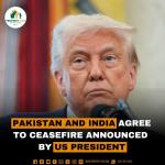 Pakistan and India agree to ceasefire Announced by US President