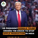 US President Donald Trump Orders Tim Crock to stop Apple Production in India