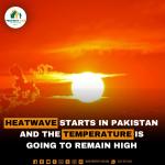 Heatwave Starts in Pakistan and the temperature is going to remain high