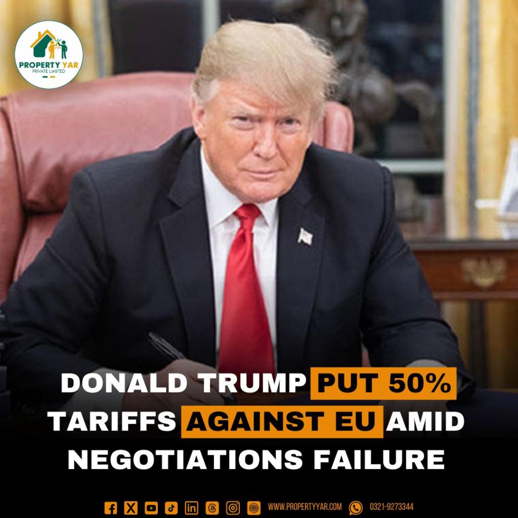 Donald Trump Put 50% Tariffs against EU Amid negotiations failure