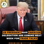 US President Said Pakistan Delegation are Coming Next Week For Trade Talks