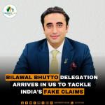 Bilawal Bhutto delegation Arrives in US to Tackle India's Fake Claims