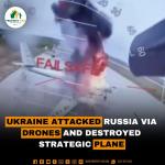 Ukraine Attacked Russia via Drones and destroyed Strategic plane
