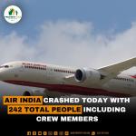 Air India crashed Today with 242 Total people including Crew Members
