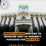 Senate Agreed with FBR to increase the limit of Property Purchase for Non filer