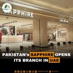 Pakistan's Sapphire opens its branch in UAE