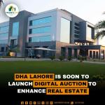 DHA Lahore Is Soon to Launch Digital Auction to Enhance the Market